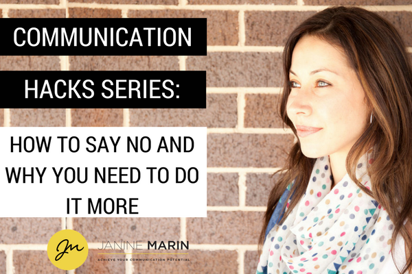 Communication-hacks-janine-marin-how-to-say-no