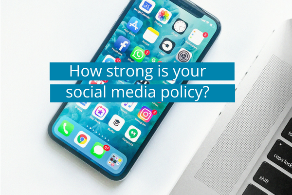 How strong is your social media policy?
