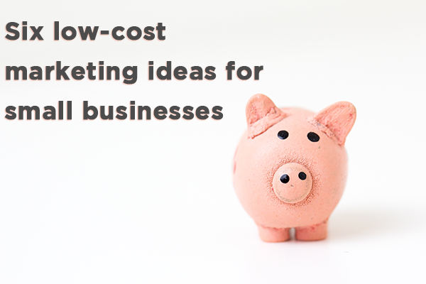 low-cost-ideas-to-market-your-small-business
